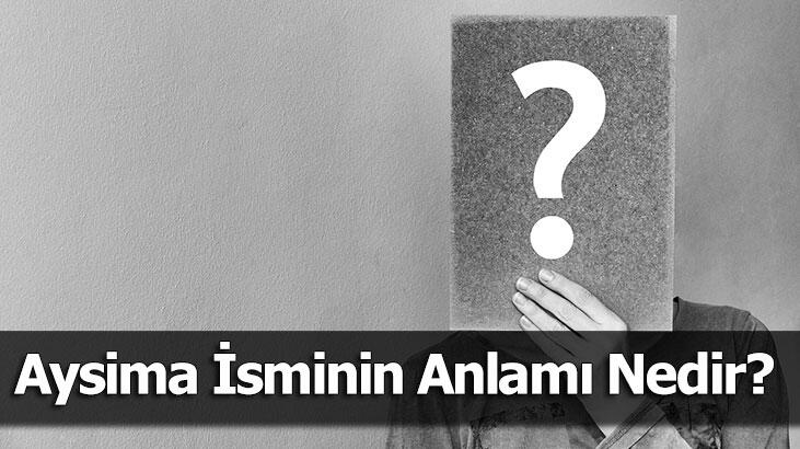Hvad er betydningen af ​​navnet Aysima? Hvad betyder Aysima, hvad betyder det?
